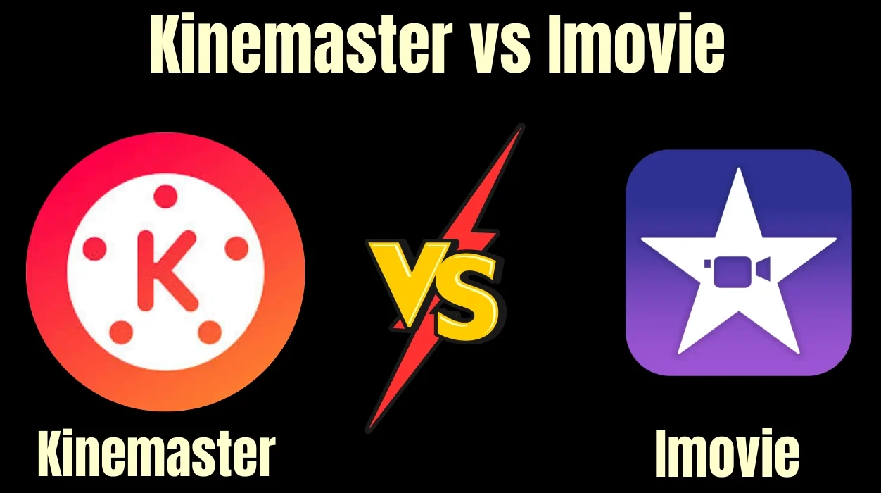 Who is Best Kinemaster Vs iMovie- 2025 1 kinemaster.vs iMovie comparison